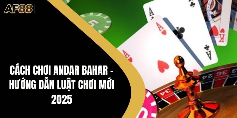 cách chơi Andar Bahar