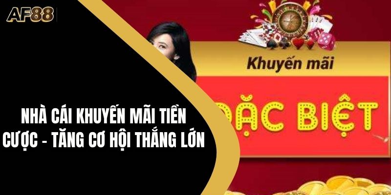 Nhà cái khuyến mãi tiền cược